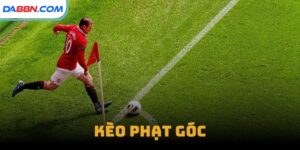Kèo Phạt Góc Tối Nay - Cách Dự Đoán Chuẩn Từ Chuyên Gia