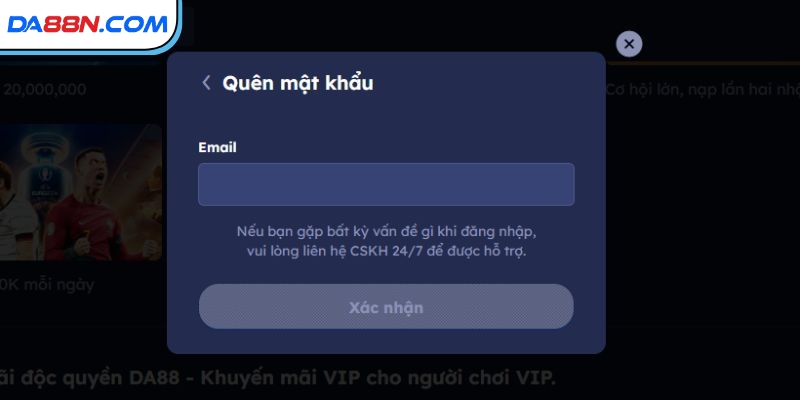 Đăng Ký DA88 - Thực Hiện Nhanh Thao Tác Trong Vòng 1 Phút 4 Khôi phục mật khẩu thủ công bằng email