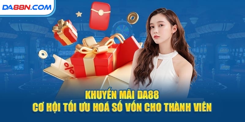 Lợi ích khi tham gia ưu đãi Da88